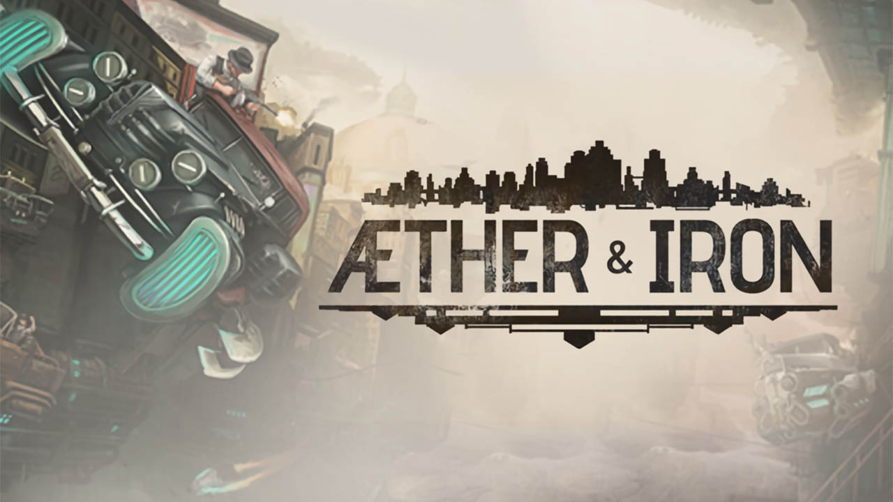 Aether & Iron Preview