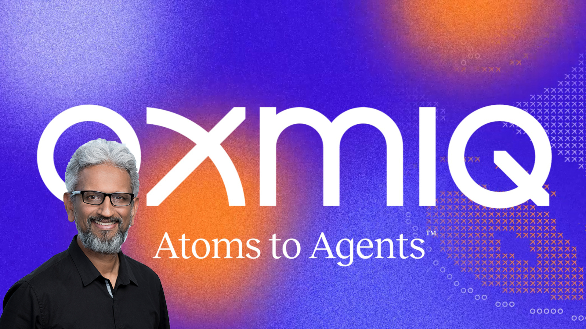 Person in front of Oxmiq logo with Atoms to Agents tagline, blue and orange background.