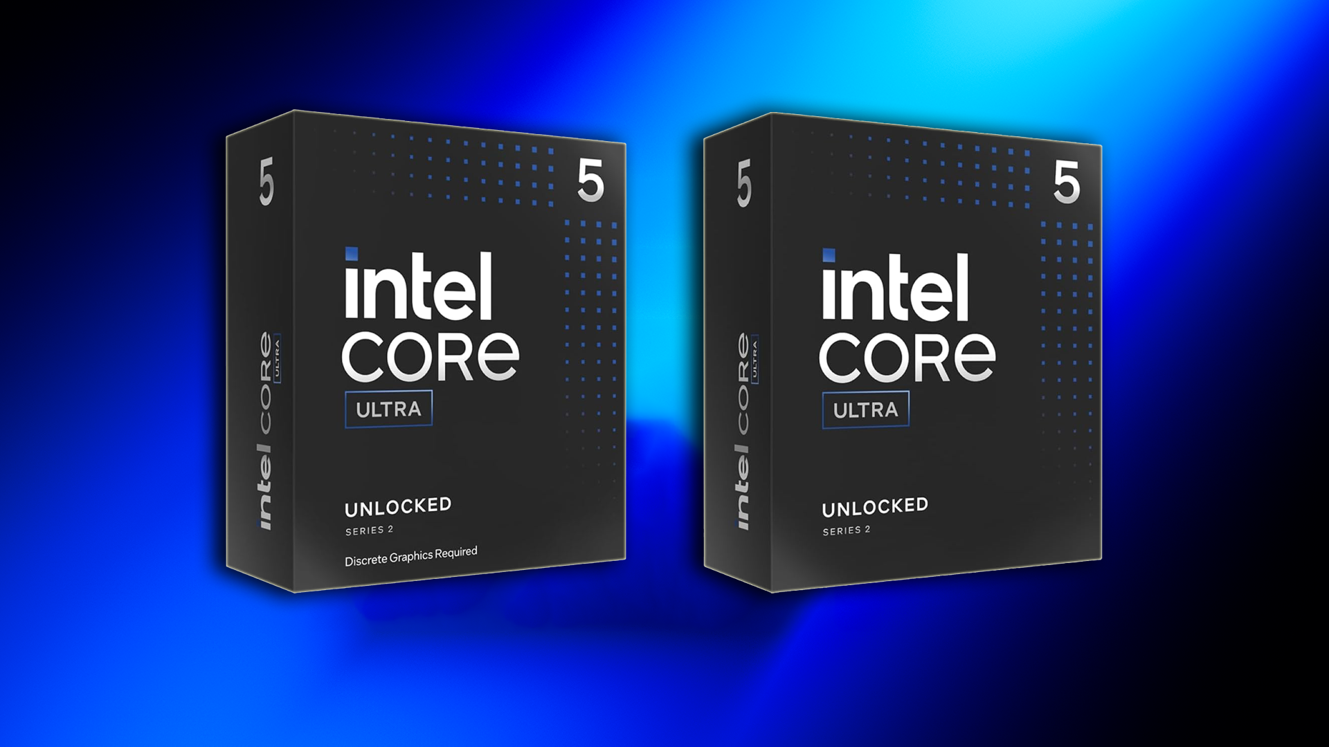 Intel Core Ultra 5 boxes with text UNLOCKED and Discrete Graphics Required on a blue gradient background.