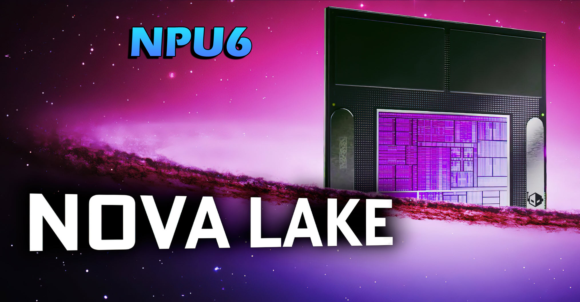 NPU6 NOVA LAKE text over a background featuring a circuit design.