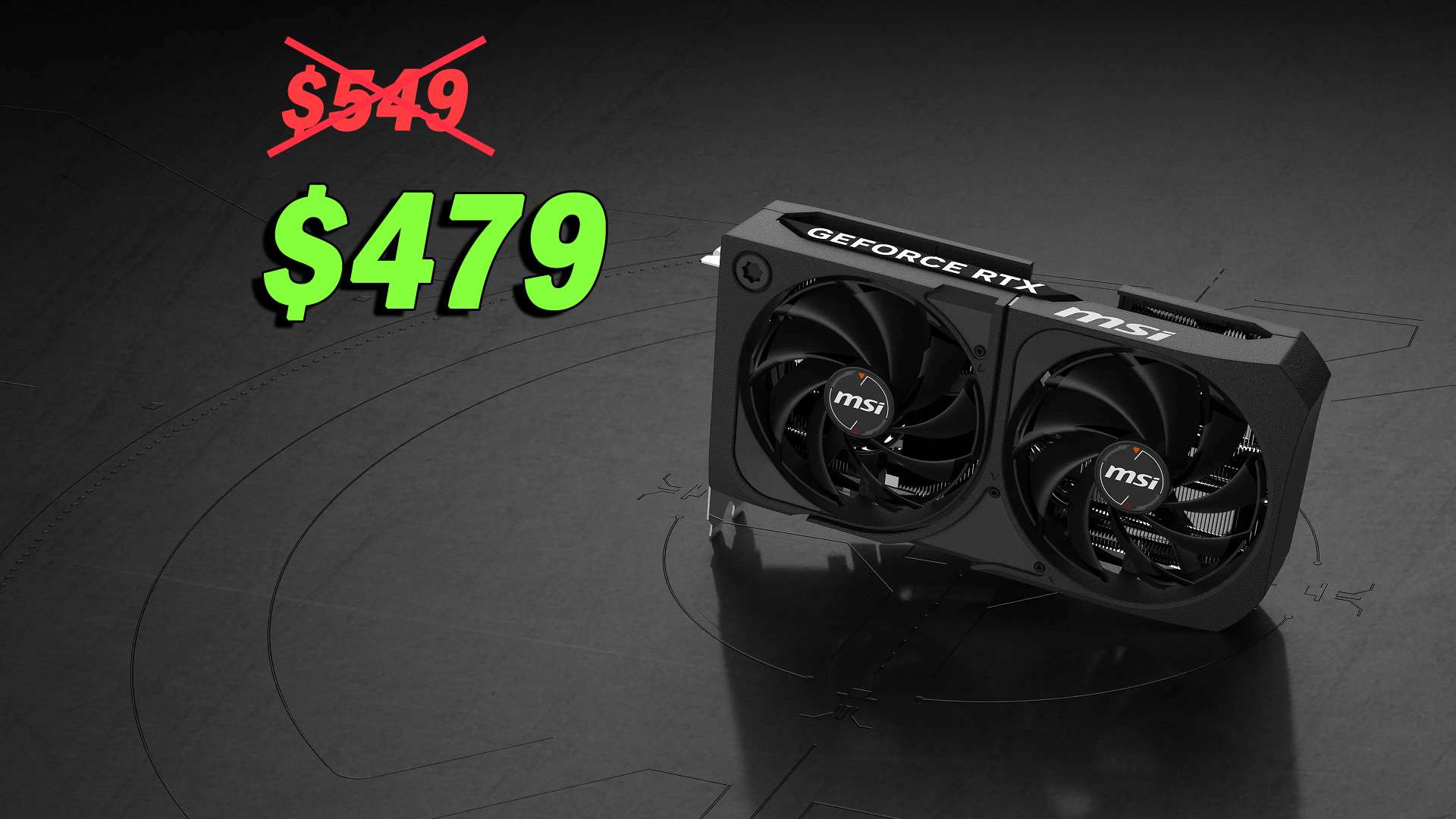 MSI GeForce RTX graphics card advertised with a reduced price of $479.