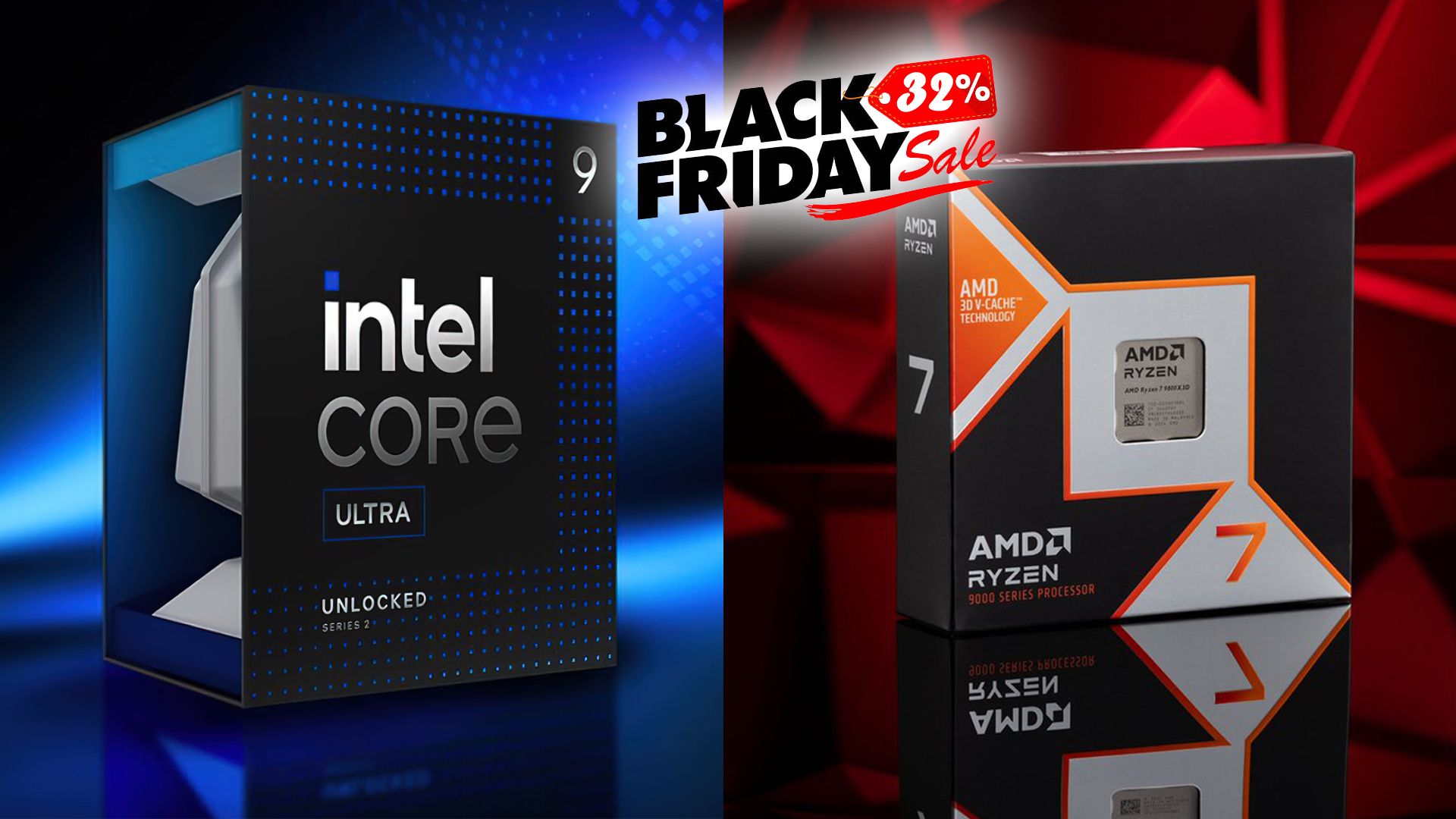 An Intel Core Ultra 9 processor and an AMD Ryzen 7 7800X3D processor are displayed with a 'Black Friday 32% Sale' banner.