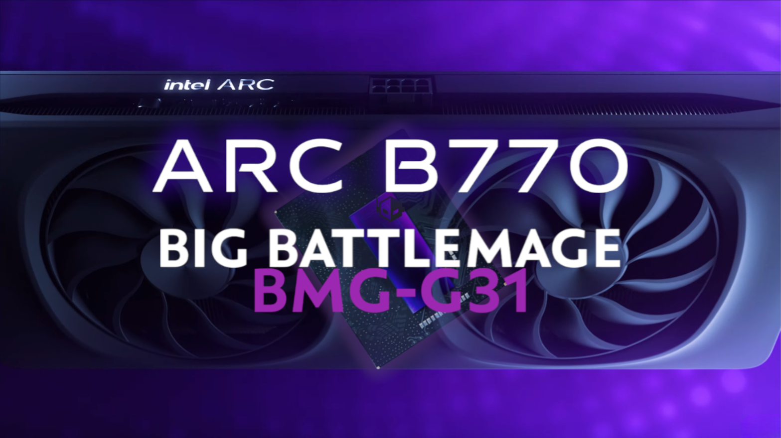 The image shows an Intel Arc B770 graphics card featuring the text 'Big Battlemage BMG-G31' against a purple background.