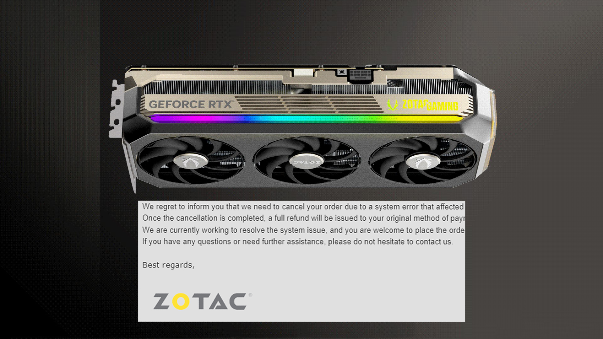 A ZOTAC GAMING GeForce RTX graphics card is displayed above a letter from ZOTAC explaining an order cancellation due to a