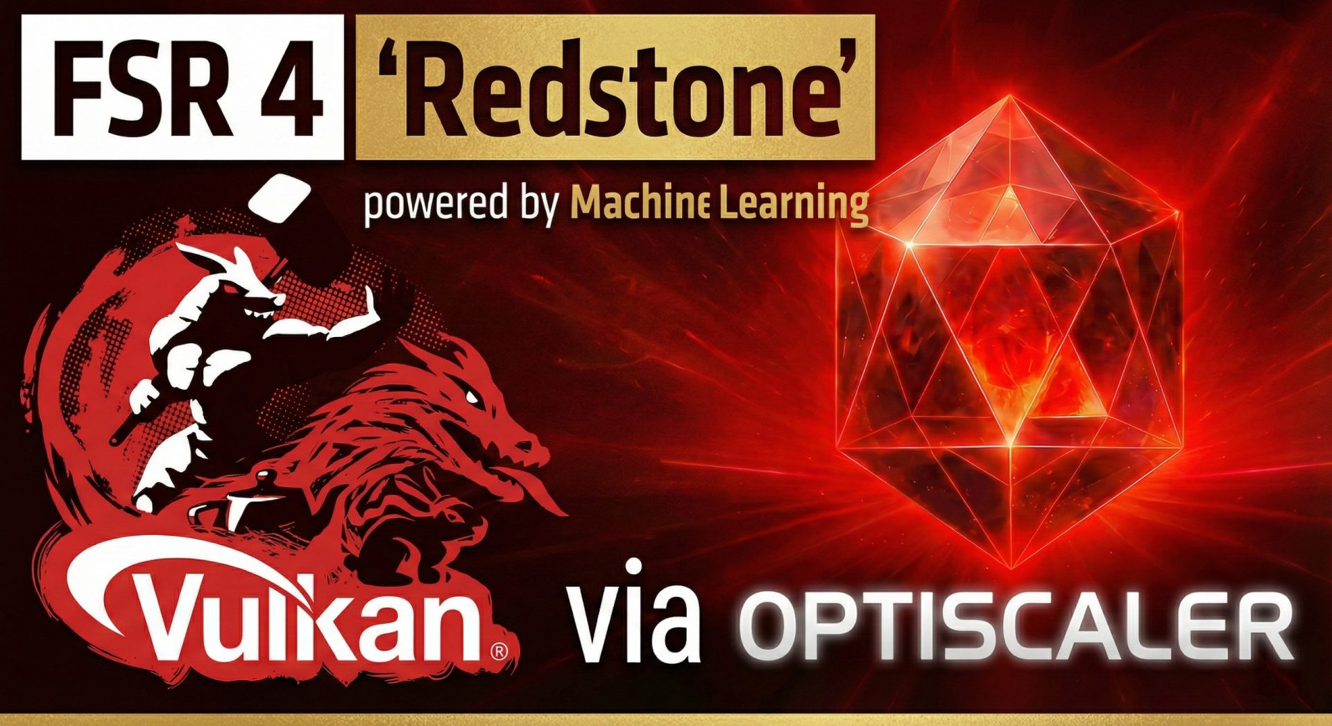 A graphic displays 'FSR 4 Redstone' powered by machine learning with the Vulkan logo and the text 'via OPTISCALER' on a red