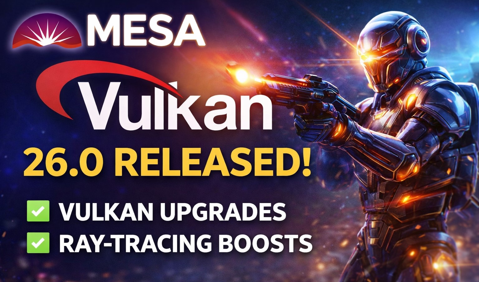 A futuristic armored character aiming a gun is accompanied by the text 'MESA Vulkan 26.0 released!' highlighting 'Vulkan