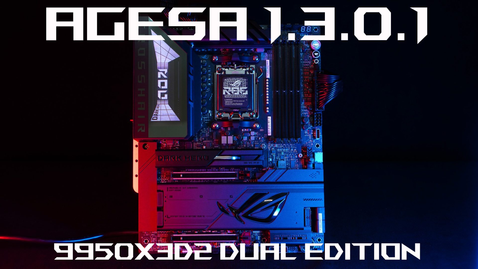 ASUS Rolls Out AGESA 1.3.0.1 BIOS Firmware For X870 Motherboards: Optimized For AMD Ryzen 9 9950X3D2 Dual Edition 1