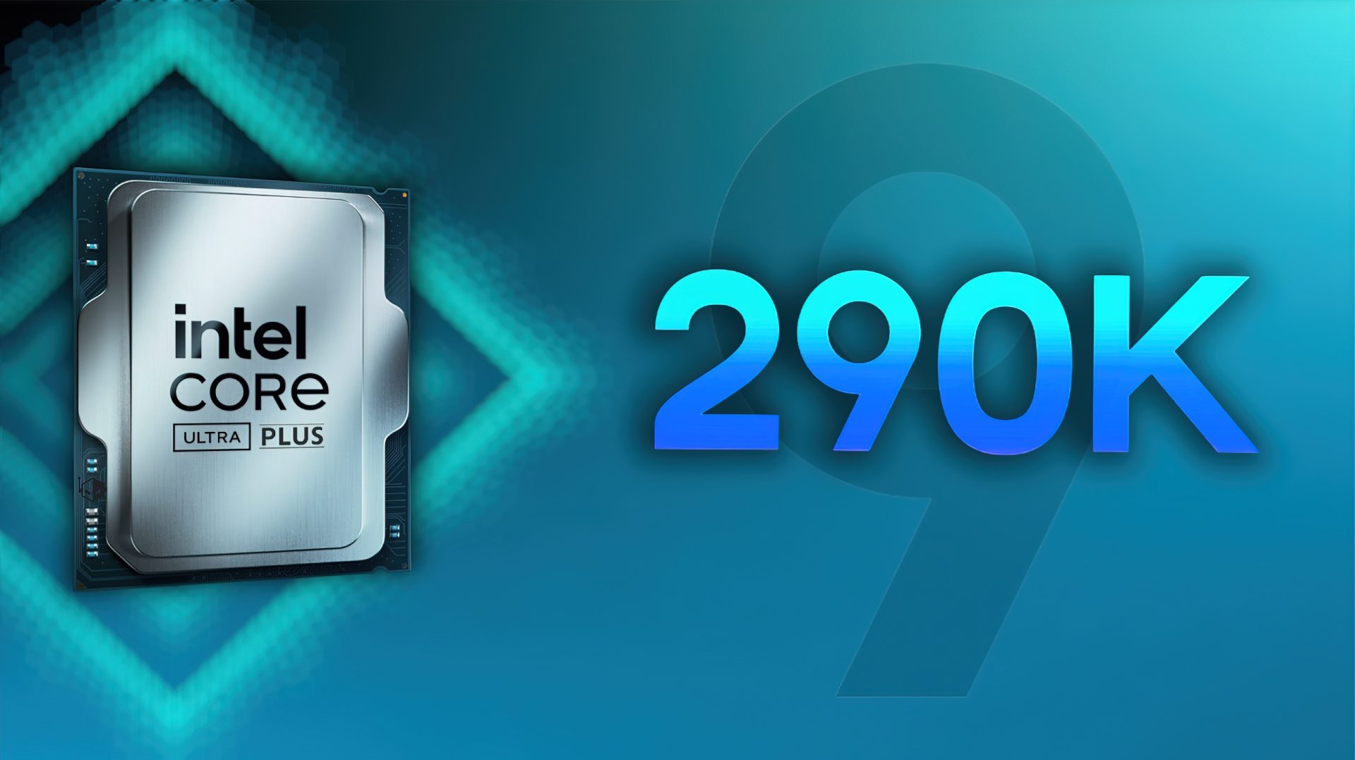 An Intel Core Ultra Plus processor is displayed next to the text '290K' against a blue-green geometric background.