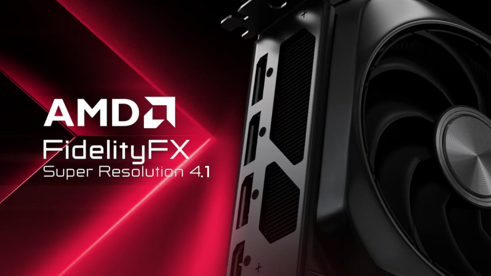 A partial view of an AMD graphics card is displayed alongside the text 'AMD FidelityFX Super Resolution 4.1' on a red and black background.