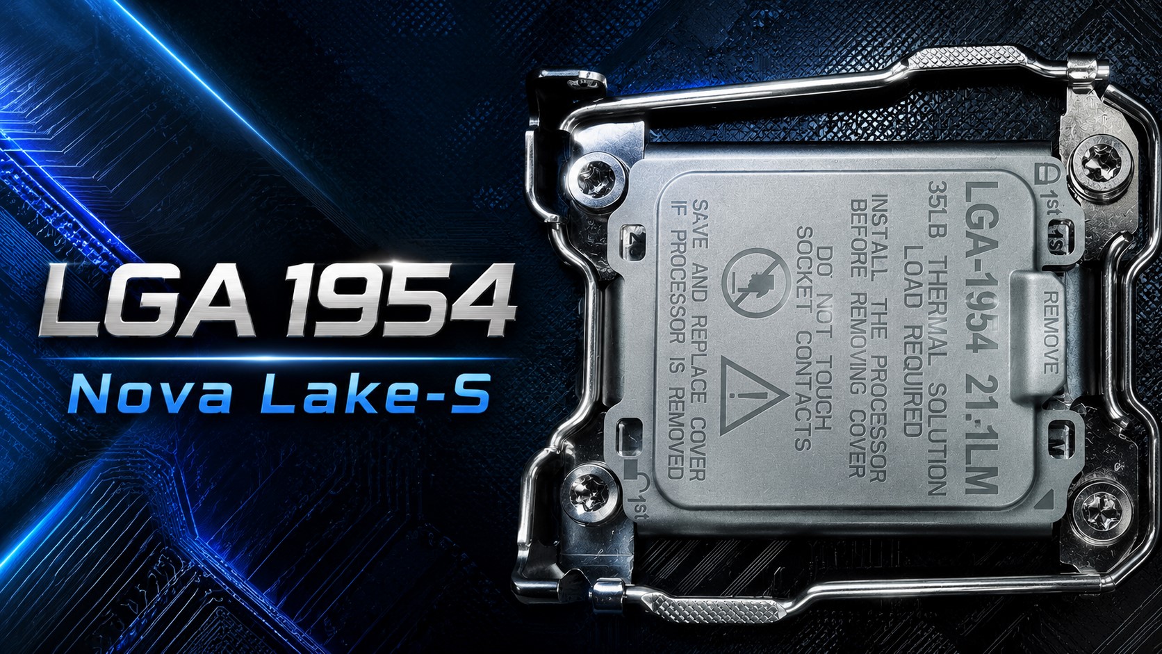 A close-up of an Intel LGA 1954 CPU socket cover with text 'LGA 1954' and 'Nova Lake-S' prominently displayed.