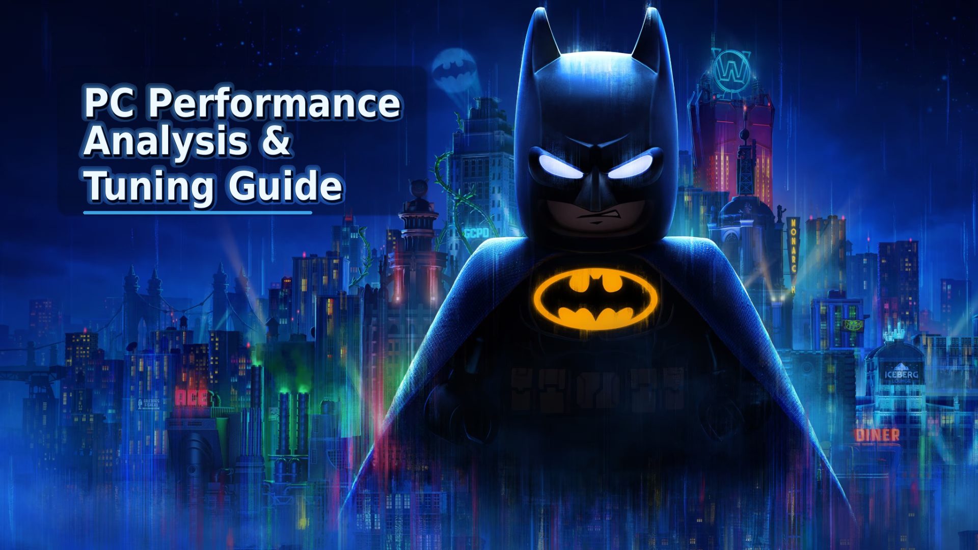 A LEGO Batman stands in front of a neon cityscape with the text 'PC Performance Analysis & Tuning Guide' on the left side.