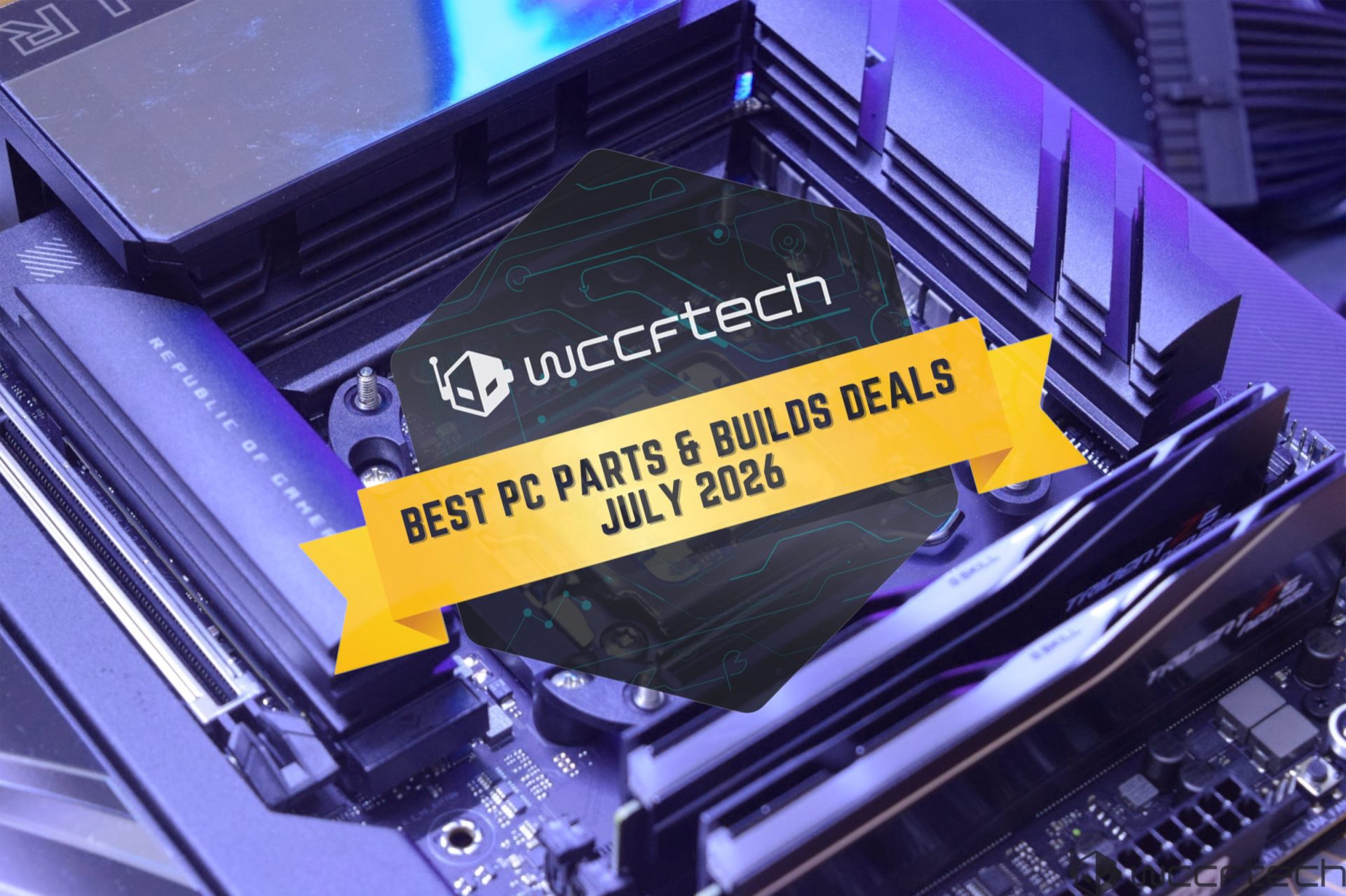 A close-up of a motherboard featuring the 'Republic of Gamers' branding, overlaid with a graphic from Wccftech reading 'Best PC Parts & Builds Deals July 2026.'