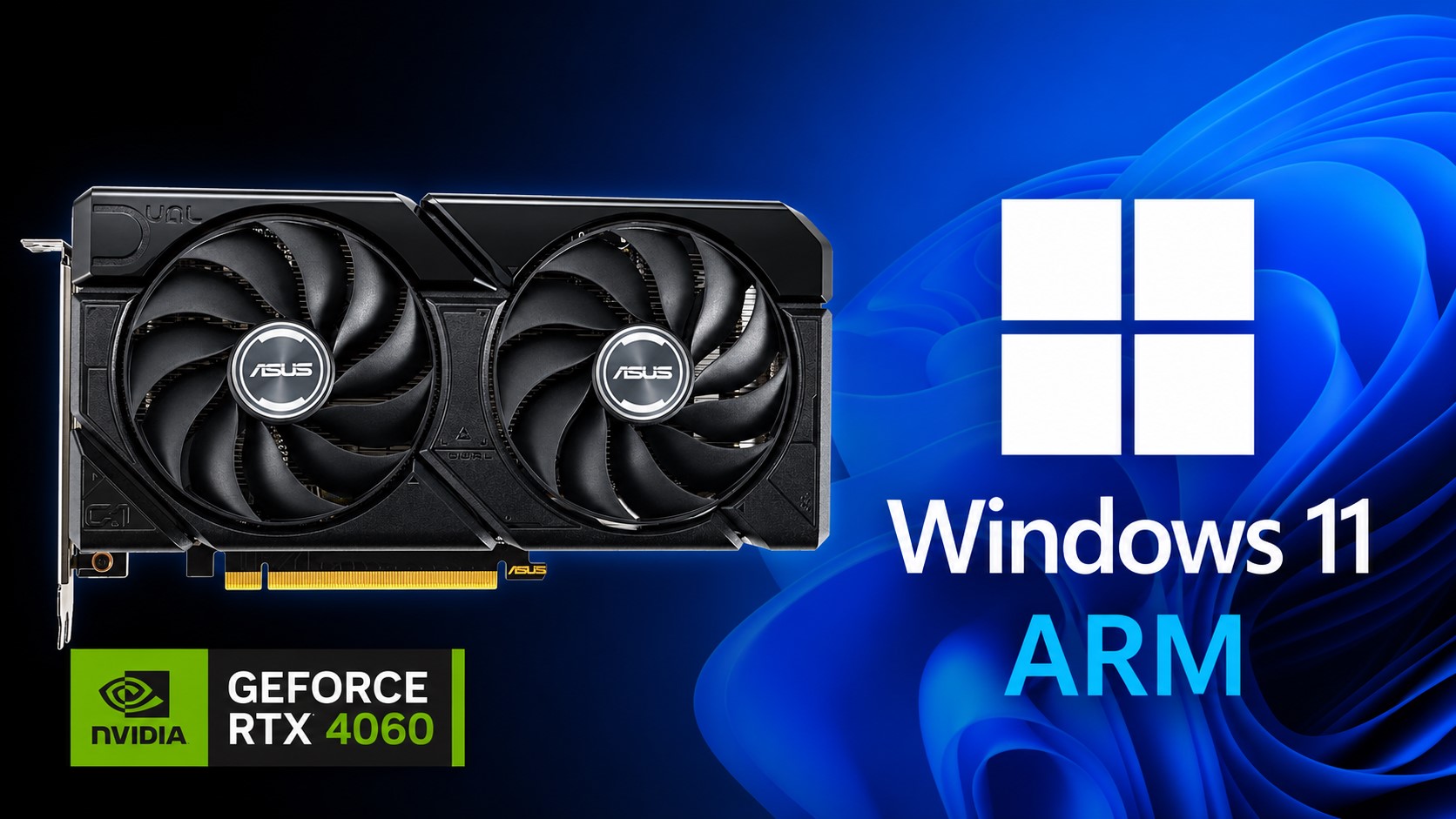 An ASUS graphics card featuring a dual-fan design next to the Windows 11 logo with 'ARM' written below, and a label indicating 'NVIDIA GeForce RTX 4060'.