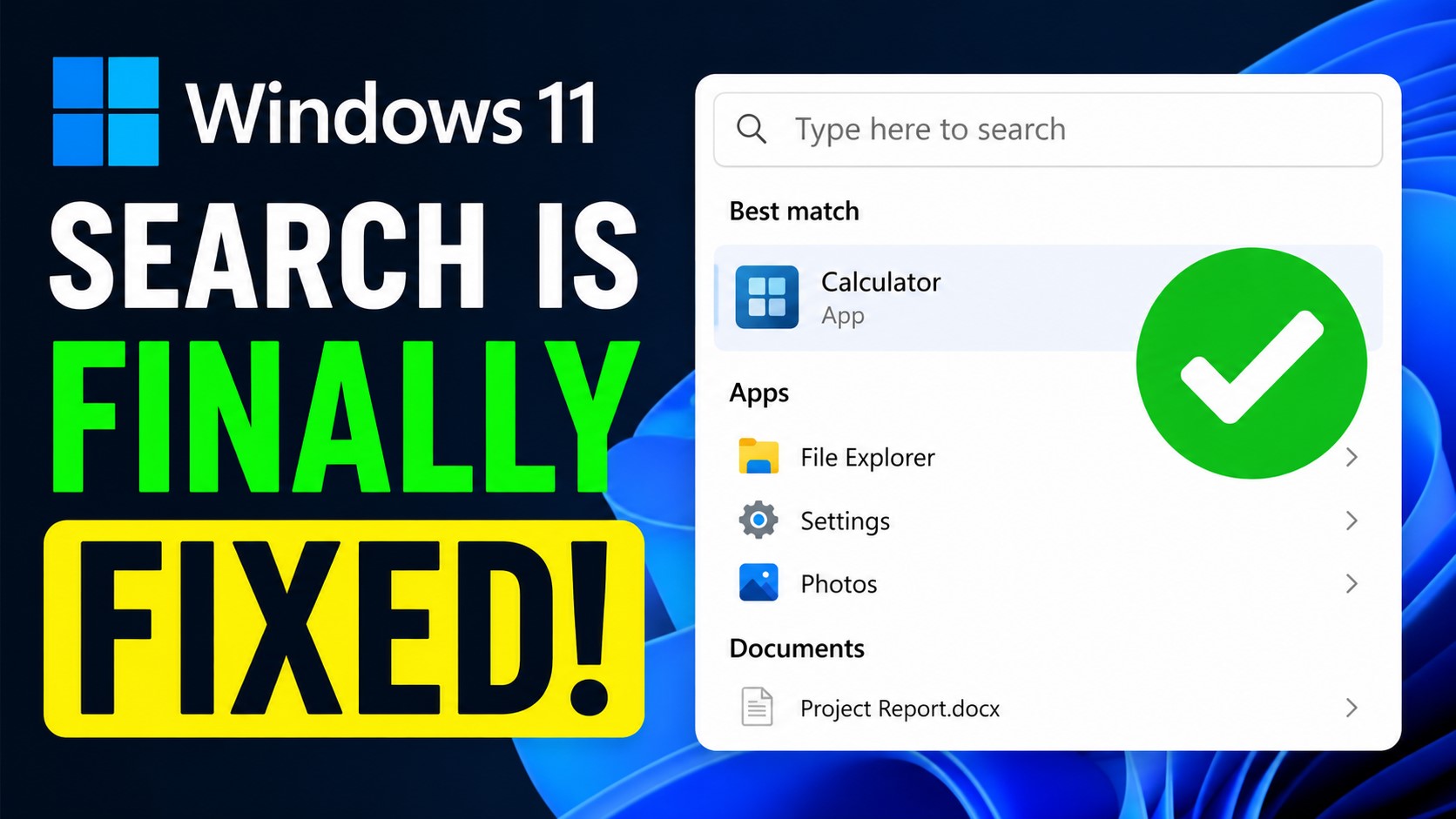 The image shows a Windows 11 search interface with the highlighted text 'SEARCH IS FINALLY FIXED!' and a checkmark next to the search results, which include Calculator, File Explorer, and Settings.