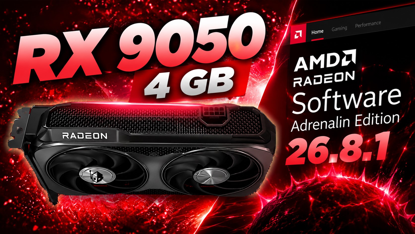 An AMD Radeon graphics card is depicted with on-screen text reading 'RX 9050 4 GB' alongside 'AMD Radeon Software Adrenalin Edition 26.8.1'.