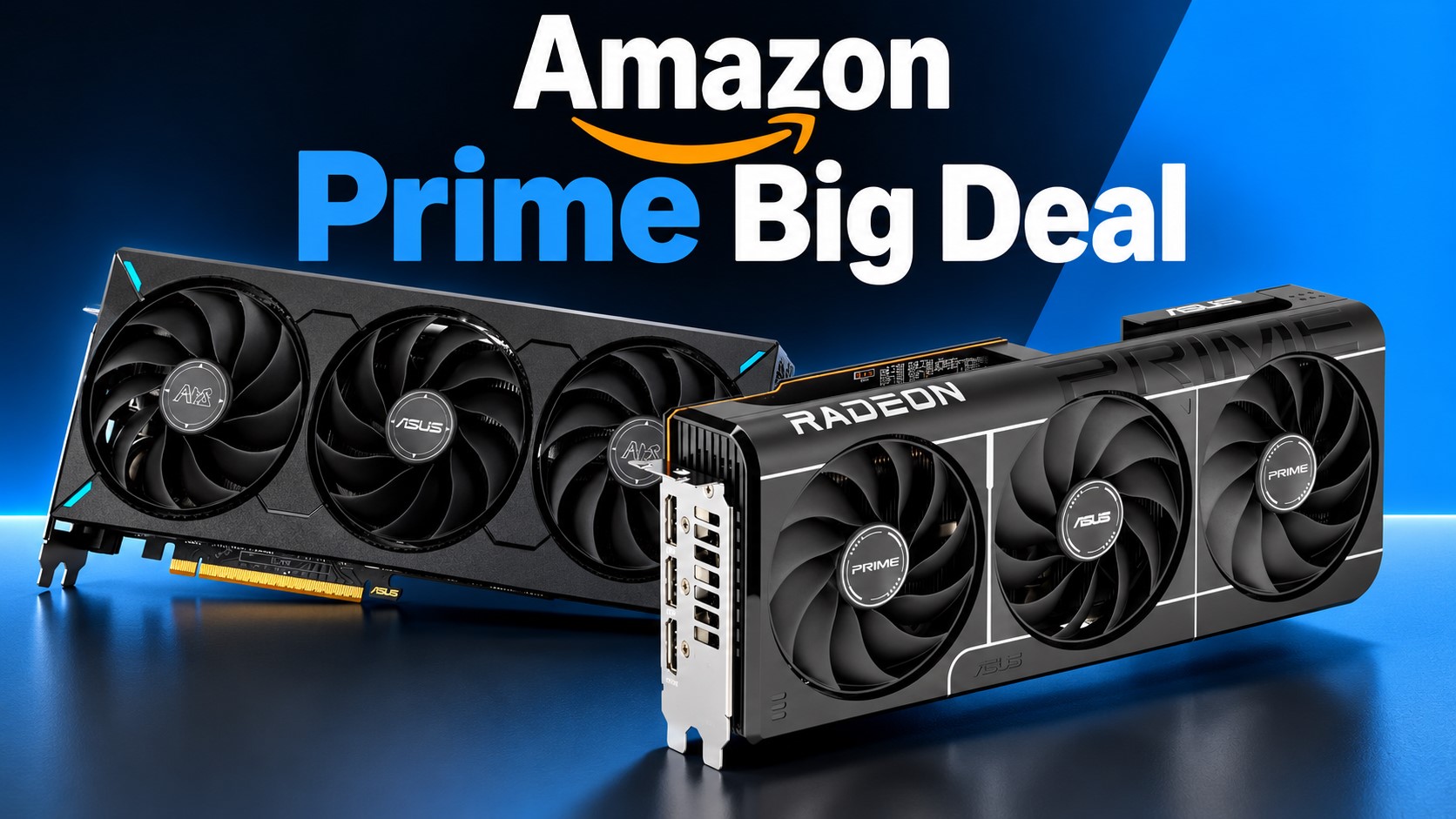 An ASUS graphics card and a Radeon graphics card are displayed in front of a sign that reads 'Amazon Prime Big Deal'.